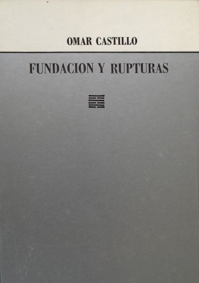10 Carátula de Fundación y rupturas de Omar Castillo
